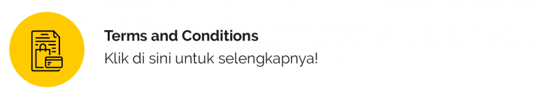 Terms and Conditions Klik disini untuk selengkapnya